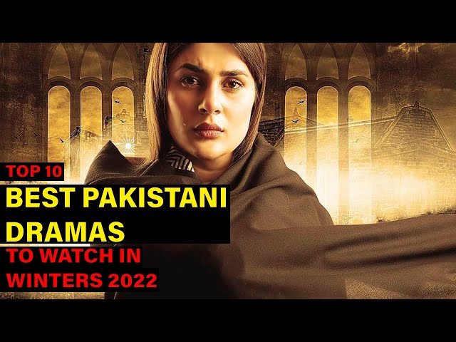 Top 10 Best Pakistani Dramas To Watch This Winters 2022