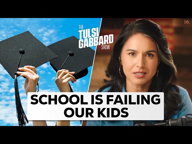 How The U.S. Education System is Failing Our Kids | The Tulsi Gabbard Show