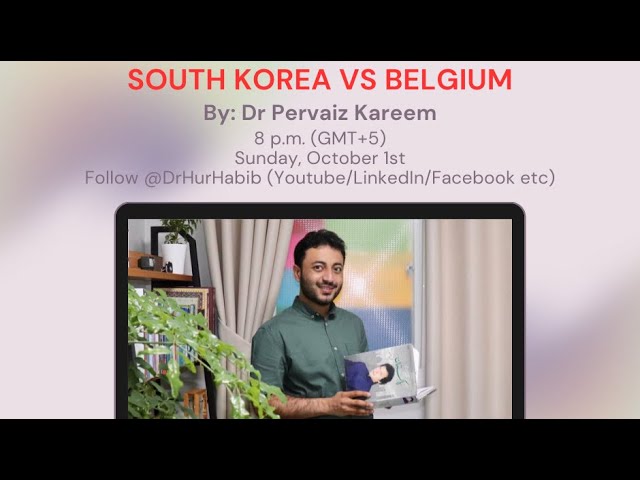 South Korea vs Belgium Study Scholarships & Job Opportunities - Dr Pervaiz Kareem