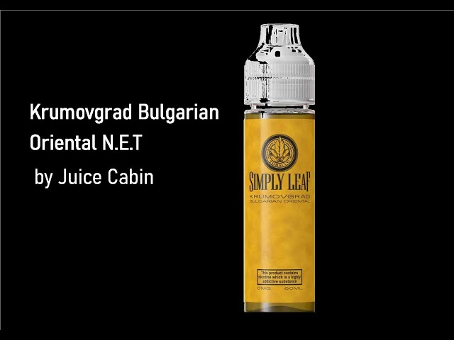 {9min story first} Krumovgrad Bulgarian Oriental NET | by Juice Cabin | Most pleasant all day vape