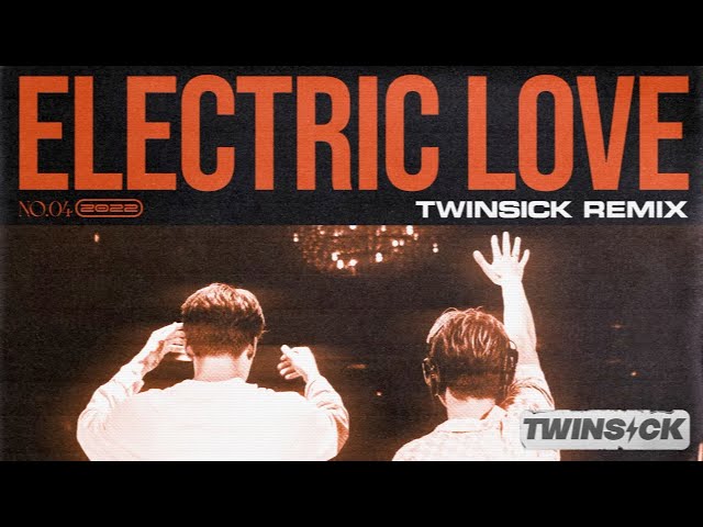 BORNS - Electric Love (TWINSICK Remix)