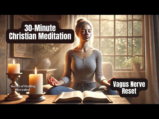 Christian Meditation for Healing and Calm: Relieve Stress and Engage Your Vagus Nerve