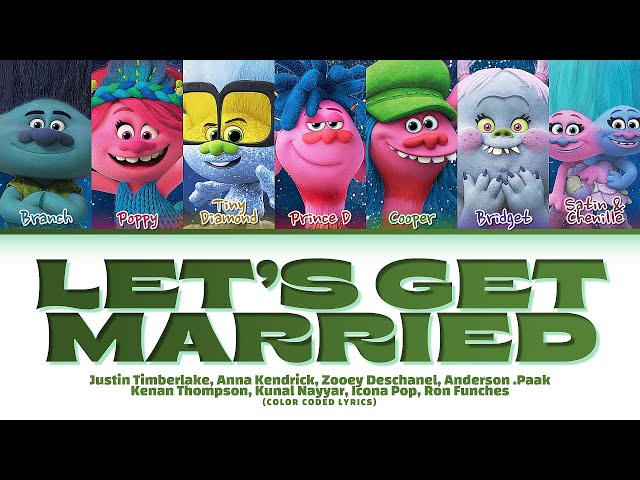 TROLLS Various Artists 'Let’s Get Married' Lyrics (Color Coded Lyrics)