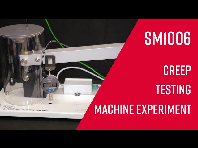 Materials Testing How To: Set-up and procedure for the Creep Testing Machine SM1006 - TecQuipment