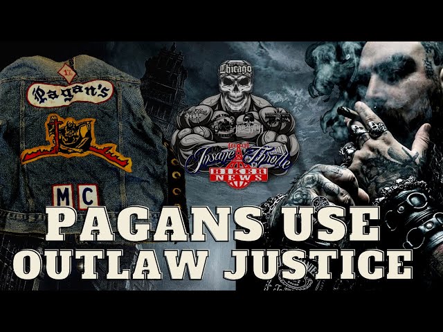 Pagans Motorcycle Club Uses Outlaw Justice