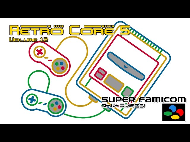 Retro Core 5 - Vol:12 - The Super Famicom (SNES) 60fps