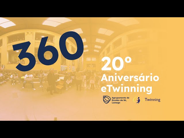 20º Aniversário eTwinning - 360  Experience