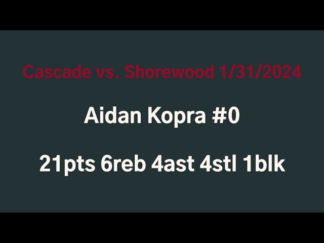 Cascade vs Shorewood 1/31/2024  Aidan Kopra #0