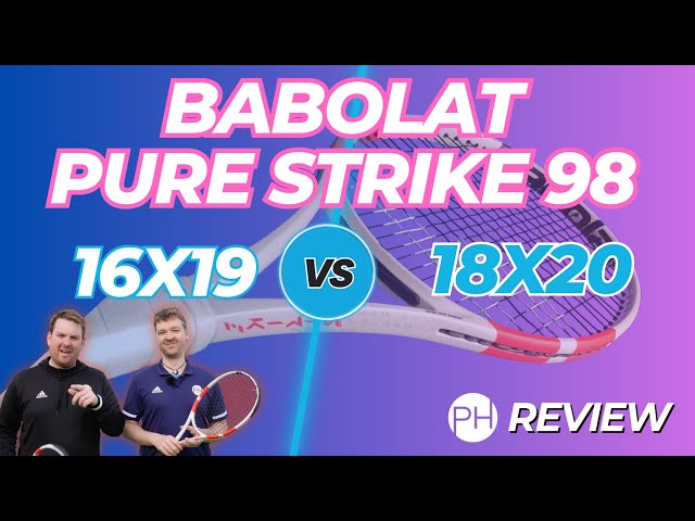 REVIEW: BABOLAT PURE STRIKE 16x19 v 18x20 | Racquet Review | Comparison