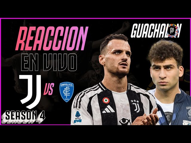 🔴 ¡PARTIDAZO EN VIVO! Juventus vs Empoli - Reacción y Análisis en DIRECTO | Serie A 2025 ⚽️