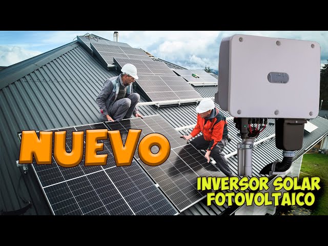 NUEVO INVERSOR para INSTALACIÓN SOLAR FOTOVOLTÁICA