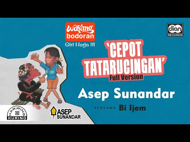 Wayang Bodor - Cepot Tatarucingan - Giri Harja III - Asep Sunandar | Official Video