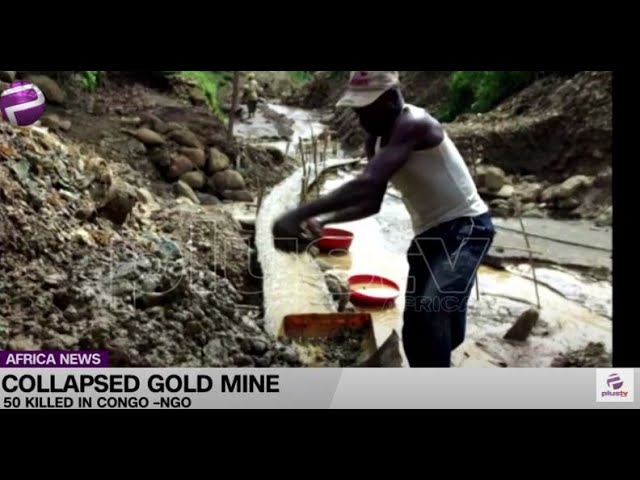 Collapsed Gold Mine Kills 50 – NGO (NEWS | CONGO)