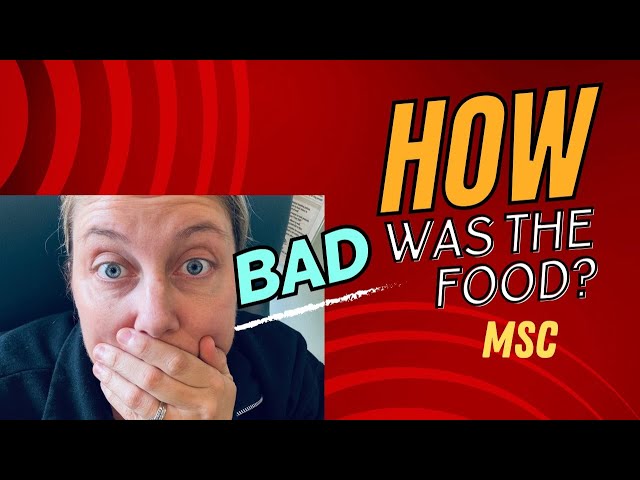 Trying MSC Cruises Food: Is It Really THAT Bad?