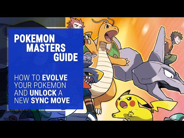 Pokemon Masters How-To Guide - How To Evolve Your Pokemon