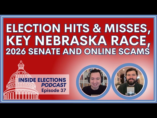 Episode 37: Election Hits & Misses, Key Nebraska Race, 2026 Senate and Online Scams