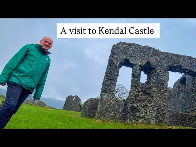 A visit to Kendal Castle