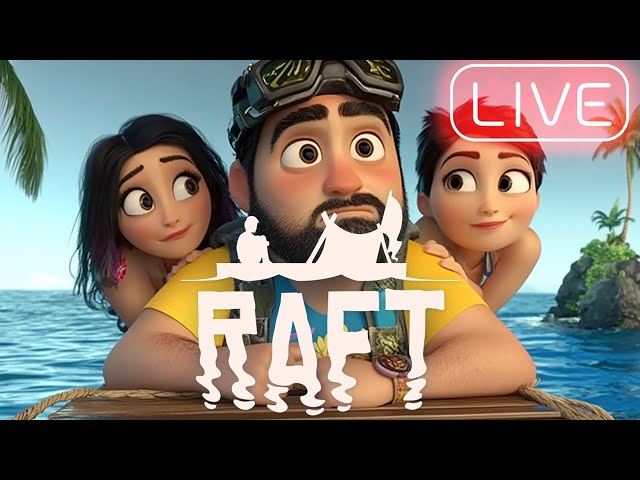 Raft: I Am So Happy To Be Playing This Game Again! Love This Laid-Back Game! Let's Set Sail!