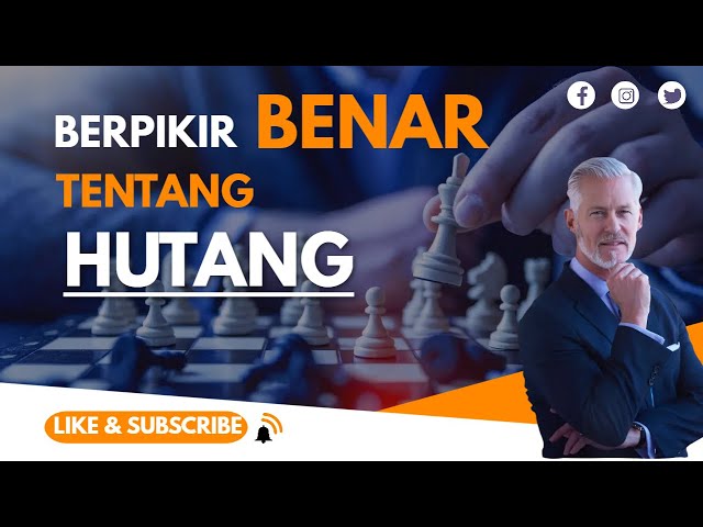 Cara Orang Kaya Memikirkan Hutang, Berpikir Benar Tentang Hutang | Uang Kas