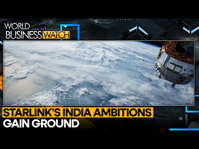 Starlink’s Push For India’s Satellite Market Gains Momentum | World Business Watch