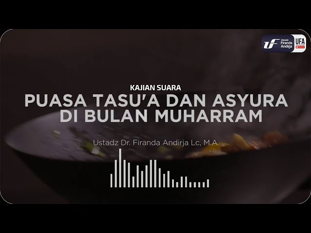 Puasa Tasu'a dan Asyura Di Bulan Muharram - Ustadz Dr. Firanda Andirja M.A