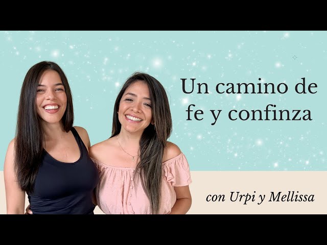 Un camino de fe y confianza 🕊️ con Urpi y Mellissa