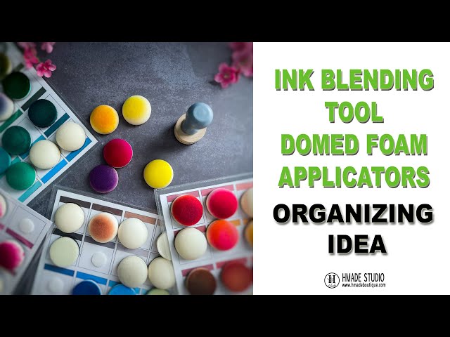 Ink Blending tool domed Foam Applicators organizing Idea