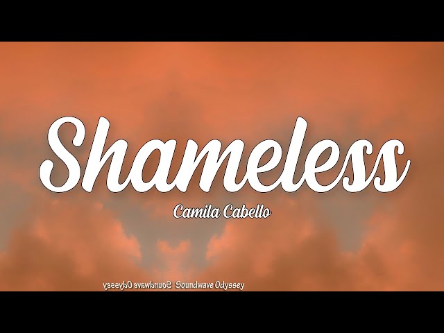 Camila Cabello - Shameless (Lyrics)