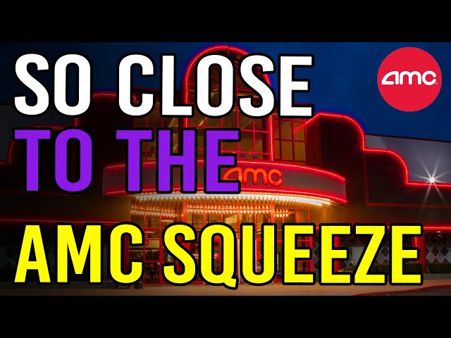 🔥 WE’RE CLOSE TO THE AMC SQUEEZE! 🔥 - AMC Stock Short Squeeze Update