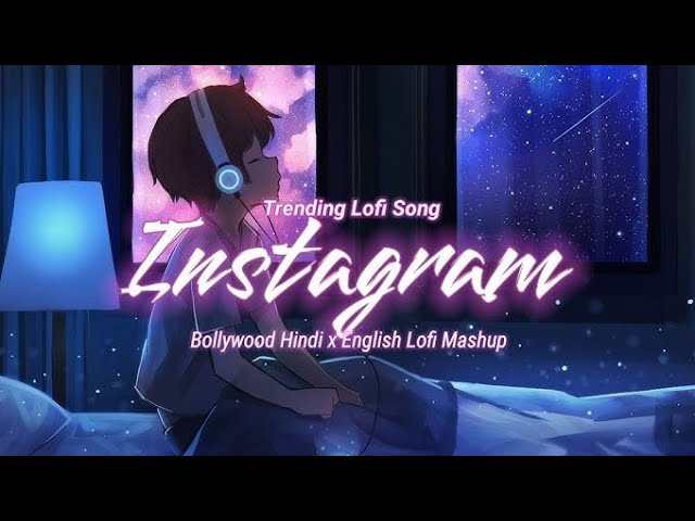 Trending Lofi song / ( slowed reverb) Instagram trending / Hindi × bollywood