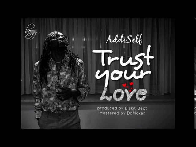 Addi Self - Trust Your Love (Audio Slide)