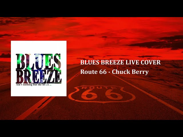 BLUES BREEZE - Route 66 (Chuck Berry)