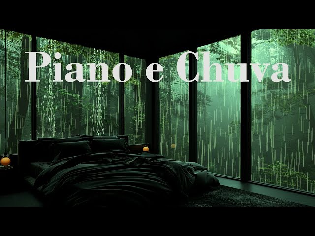 Piano e Chuva - Relaxe e Desfrute de 8 Horas de Serenidade Com Chuva e Música Melódica