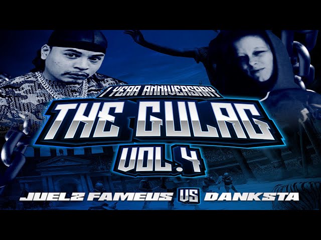 DANKSTA VS JUELZ FAMEUS (FULL BATTLE) THE GULAG VOL.4