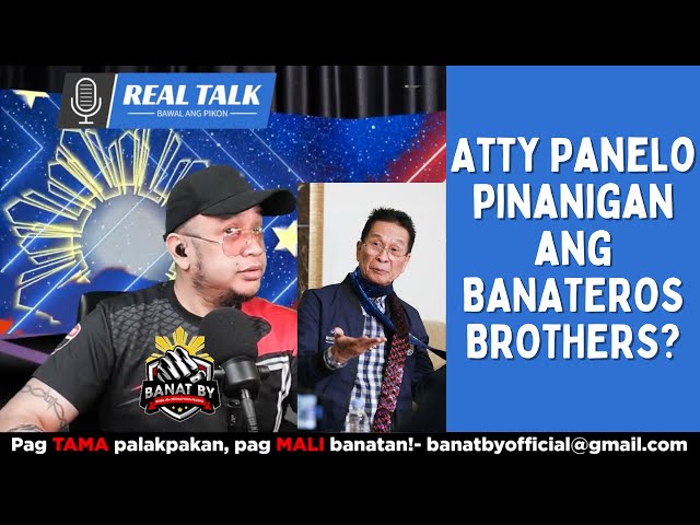 Atty Panelo pinanigan ang BANATEROS BROTHERS?