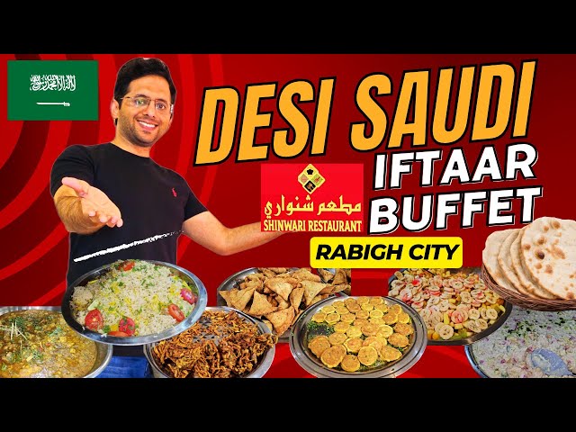 Living in Saudi Arabia | Reality of Shinwari Restaurant Iftaar Buffet Authentic Food Review #rabigh