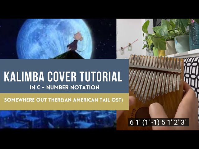 Kalimba Cover Tutorial- Somewhere Out There(An American Tail OST)