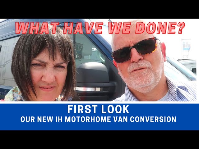 OUR NEW LUXURY VAN CONVERSION | First Look | Work in Progress ih Motorhomes N680CRL | Vlog 380