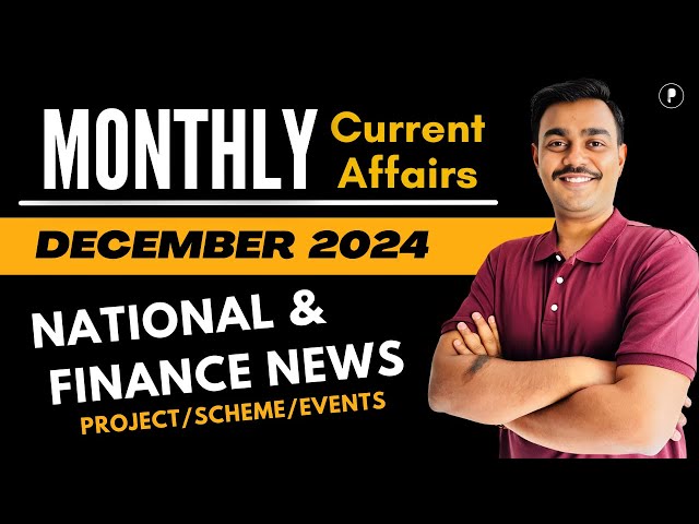 National News & Finance | December 2024 | Monthly Current Affairs 2024 | Schemes, Projects & Events