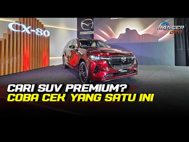 Kelebihan & Kekurangan Mazda CX-80: Lebih Baik Dari CX-60?