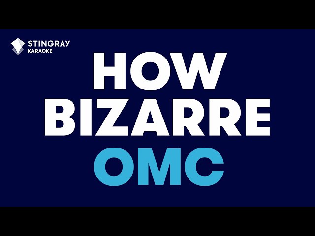 OMC - How Bizarre (Karaoke With Lyrics)