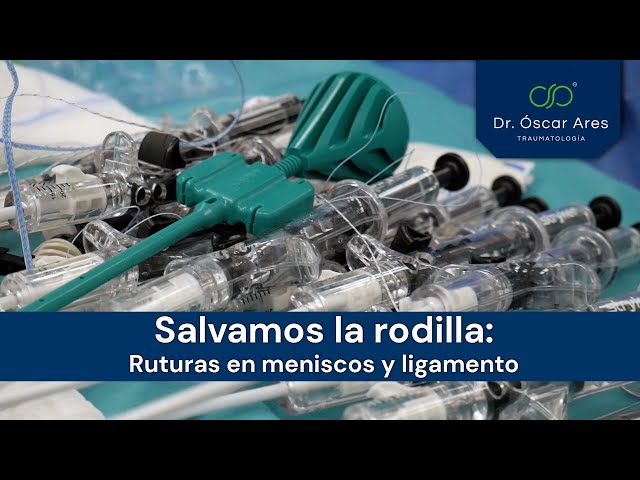 Salvamos la Rodilla: Roturas en meniscos y ligamento - Dr. Ares