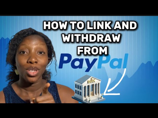 How to Link your Local Bank Account to PAYPAL and withdraw