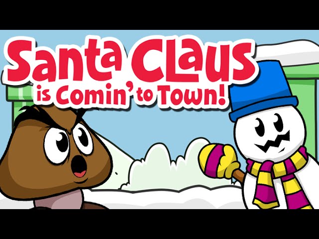 Santa Claus is Coming to Town - The Lonely Goomba (ft.Three Cool Guys)