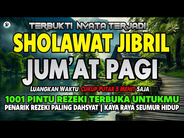 SHOLAWAT NABI MERDU SHOLAWAT JIBRIL PENARIK REZEKI SELAWAT PALING MERDU PEMBUKA PINTU REZEKI