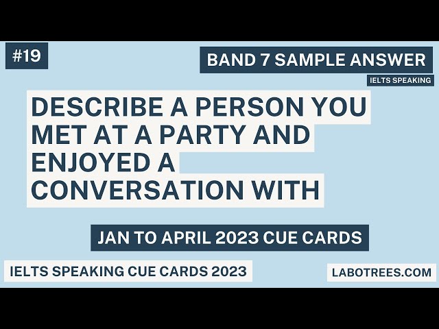 Describe a person you met at a party and enjoyed a conversation with | IELTS Cue Card