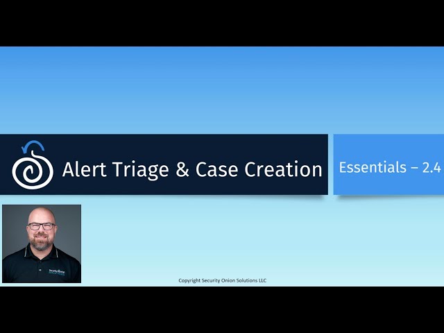 Security Onion Essentials 2024 Alert Triage and Case Creation