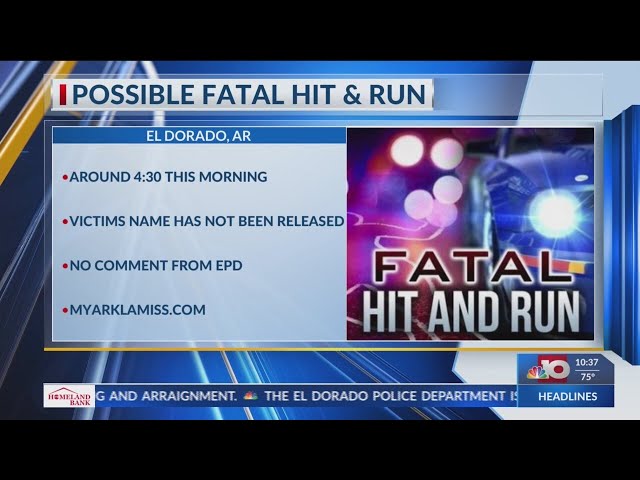 Victim deceased in a possible hit and run; EL Dorado PD investigating