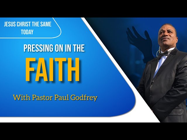 JCTS | 11-04-22 | “Pressing On In The Faith" |  Pastor Paul Godfrey