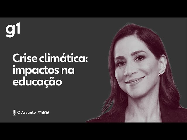 Crise climática: impactos na educação | O ASSUNTO